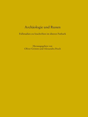 cover image of Archäologie und Runen. Fallstudien zu Inschriften im älteren Futhark